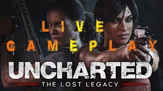 Uncharted: The Lost Legacy Gameplay LIVE!!!!