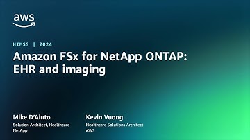 Amazon FSx for NetApp ONTAP: EHR and imaging | AWS Events