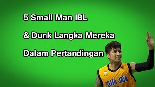 5 Smallman IBL & Dunk Langka Mereka Dalam Pertandingan