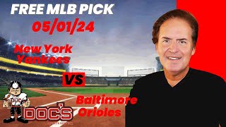 MLB Picks and Predictions - New York Yankees vs Baltimore Orioles, 5/1/24 Free Best Bets & Odds