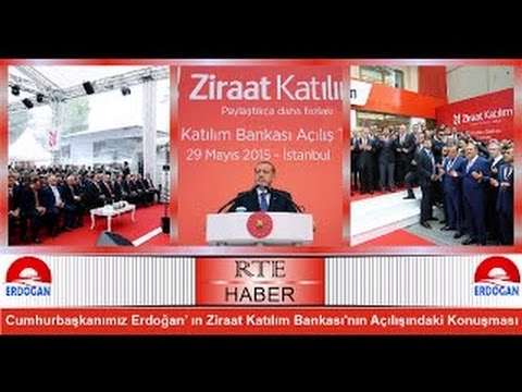 Cumhurbaşkanı Erdoğan' ın Ziraat Katılım Bankası' nın Açılışında Yapt