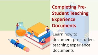 Completing Pre-Student Teaching Experience Documents