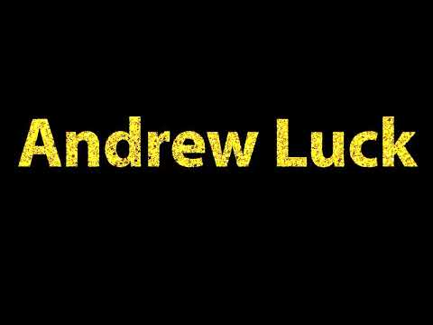 How To Pronounce Andrew Luck