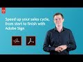 Speed up your sales cycle from start to finish with Adobe Sign