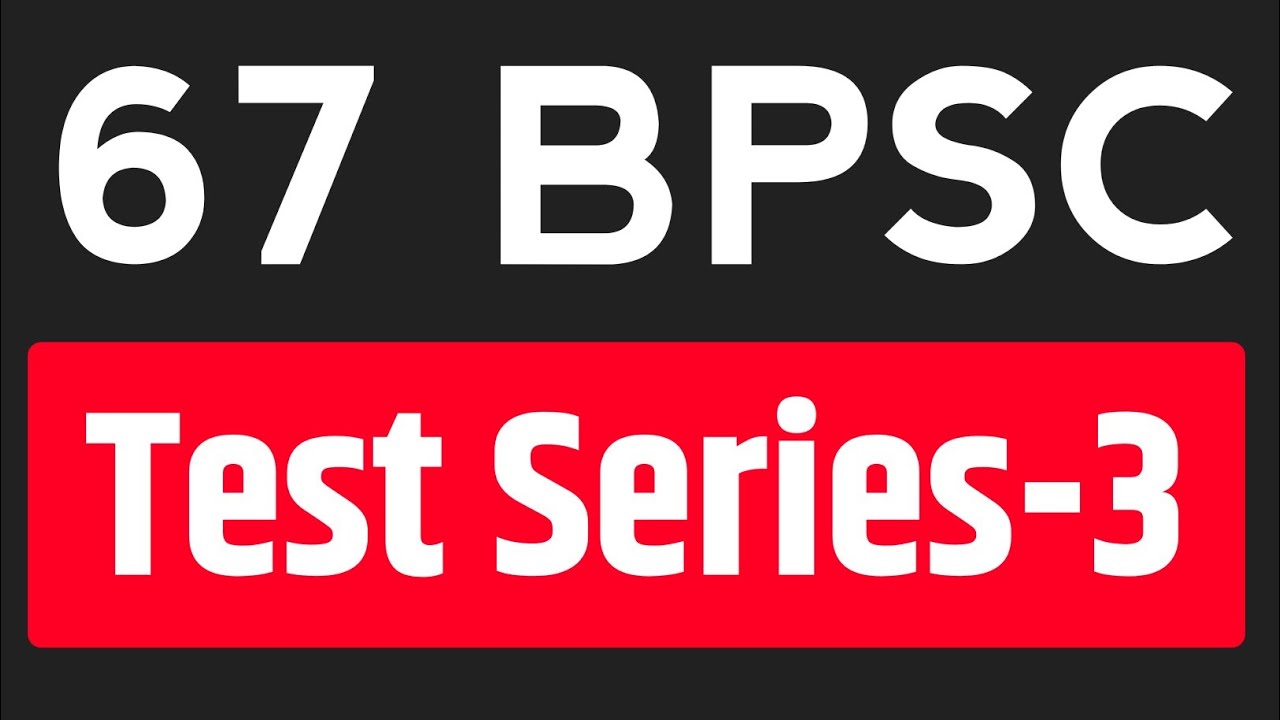 67 BPSC BPSC Test Series 67 Bpsc Kab Hoga 67 Bpsc Pt Update 67-bpsc-bpsc-test-series-67-bpsc-kab-hoga-67-bpsc-pt-update