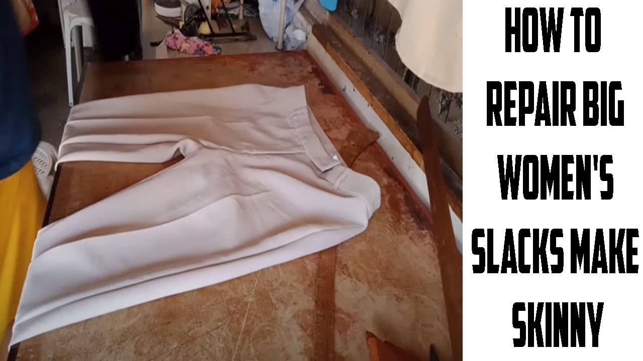 Paano mag repair ng malaking  slacks na pambabae gawing skinny