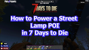 How to Power Street Lamp POI in 7 Days to Die (Electricity Tutorial)