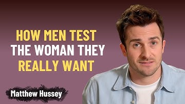 Men test you this way when they fall in love with you | Matthew Hussey