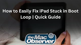 Easy DIY Solution: Fix Your iPad Stuck in Boot Loop in Minutes!'