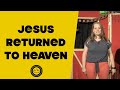 Jesus returned to heaven   younger kids  miss ashleigh