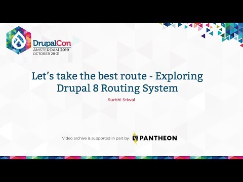 DrupalCon Amsterdam 2019: Let’s take the best route - Exploring Drupal 8 Routing System