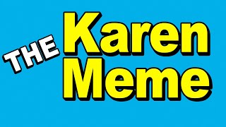 The Karen Meme Explained Youtube