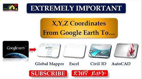FROM GOOGLE EARTH TO CIVIL 3D GLOBAL MAPPER EXCEL AUTOCAD  ETHIO LIQ AMHARIC TUTORIALS