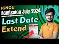 Hurry! IGNOU 2024 Admission Deadline EXTENDED What's Next?
