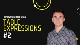 Improve Your ABAP Skills #2 | Table Expressions