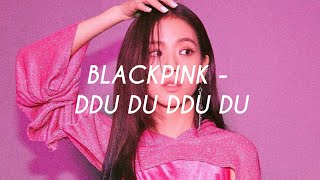 BLACKPINK Ddu - du ddu - du easy lyrics
