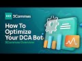How to optimize your dca bot 3commas official tutorial