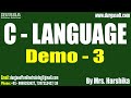 C  - LANGUAGE tutorials || Demo - 3 || by Mrs. Harshika On 23-05-2025 @7PM IST