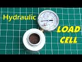 Building a Hydraulic Load Cell