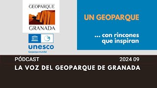 La Voz del Geoparque de Granada 21 Primavera 2024 09 "Un Geoparque con rincones que inspiran"