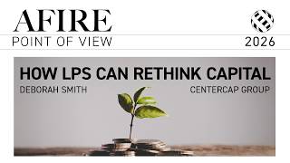 How LPs Can Rethink Capital Deployment | Deborah Smith, The CenterCap Group