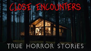3 Disturbing Close Encounters Horror Stories (Vol. 3) | Alone at Night