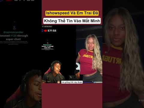 Ishowspeed Và Em Trai Đã Không Thể Tin Vào Mắt Mình #shorts