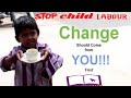 Stop Child Labour - Theme / Children Day Special 2018 / Heart Touching Short Clip / Must watch