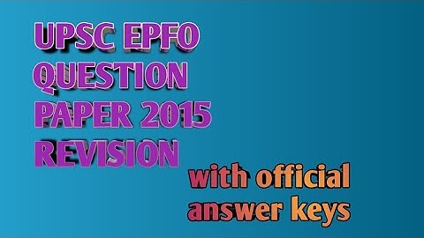 UPSC EPFO 2015 question paper revision with official answer keys #upscepfo