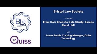Bristol Law Society & Quiss Technology - Webinar: From Data Chaos to Data Clarity- Escape Excel Hell