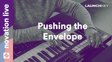 Launchkey [MK3] - Pushing the Envelope // Novation Live