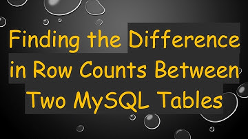 Finding the Difference in Row Counts Between Two MySQL Tables