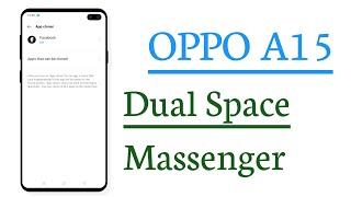 OPPO A15 Dual Massenger Dual Space