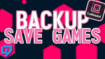 How to Backup Save Games | Ludusavi