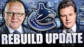 HUGE CANUCKS REBUILD UPDATE: WE WEREN