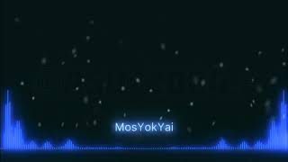 MOS YOK YAI - มอสโยคย้าย remix by Woraphot (version.editmix team, ft.siri) 2024.