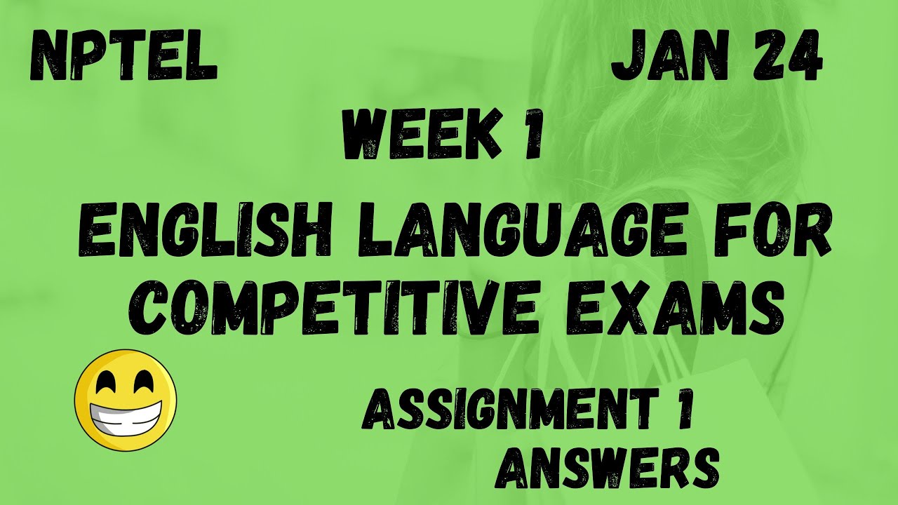 English Language for Competitive Exams | Assignment 1 | NPTEL 2024 ...