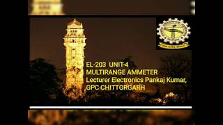 EL-203 | Unit-4 MULTIRANGE AMMETER By Pankaj Kumar Lecturer Electronics GPC CHITTORGARH.