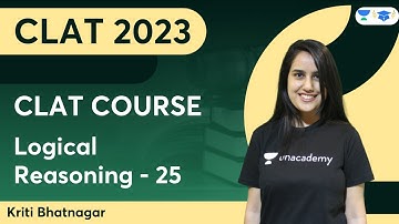 Logical Reasoning - 25 CLAT Course | Kriti Bhatnagar | Unacademy Law