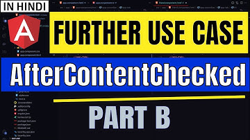 58. Component lifecycle: ngAfterContentChecked & Use Case - Part B  | Angular In Depth (Hindi)