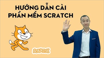 Hướng dẫn cài đặt phần mềm Scratch
