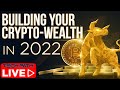 How To Build Your Crypto Wealth in 2022 | Top 3 Ways