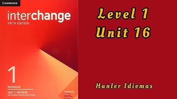 HOW HAVE YOU CHANGED _ - INTERCHANGE 5TH EDITION  BOOK 1 UNIT 16 AUDIO PROGRAM
