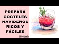 CÓCTELES NAVIDEÑOS RICOS Y FÁCILES