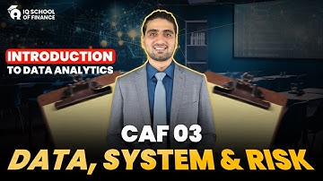CAF 3 – Data System and Risk | Introduction to Data Analytics | Sir Muhammad Ibrahim | IQSF