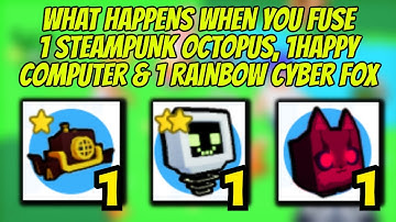 What happens when you fuse 1Steampunk Octopus 1 Happy Computer & 1 Rainbow Cyber Fox in Pet Sim X
