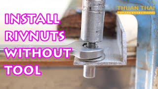 Gắn đai ốc rút không cần dụng cụ - How to install rivet nut without tool