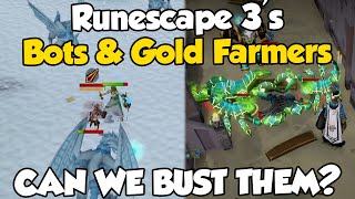 Runescape 3 Bot Busting? The Rise in Bots/Gold Farmers is Crazy!