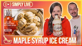 Homemade Maple Syrup Ice Cream eh LIVE  Simplybakelogical