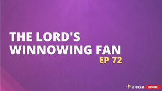 The Lord's Winnowing Fan